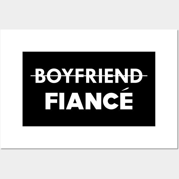 Fiance - Boyfriend Fiance Wall Art by KC Happy Shop